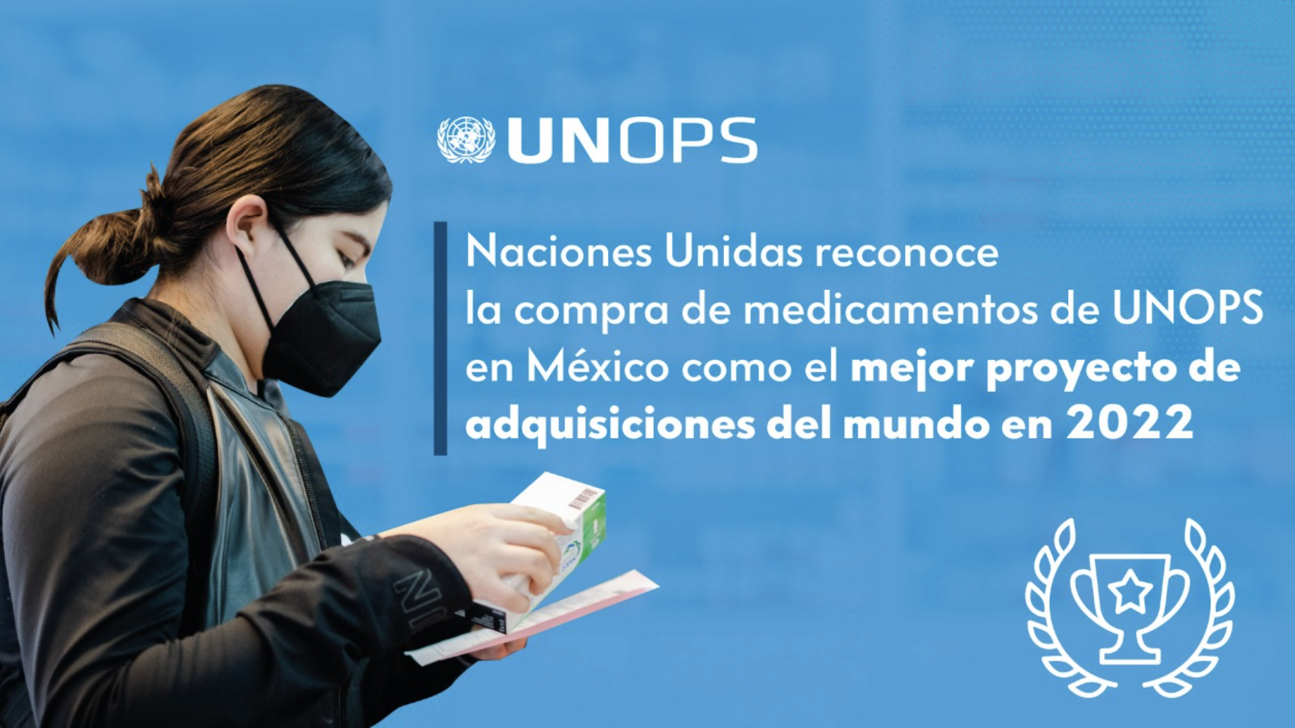 Naciones Unidas reconoce la compra de medicamentos de UNOPS en México como el mejor proyecto de adquisiciones del mundo en 2022